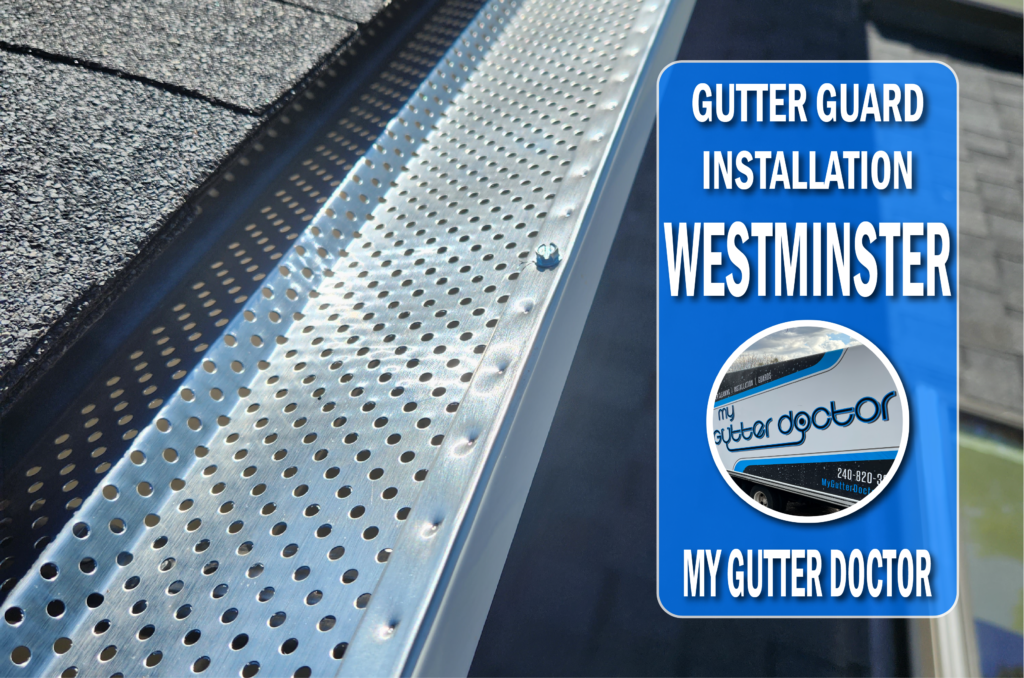 Gutter Guard Installation in Westminster, MD Leaf Protection