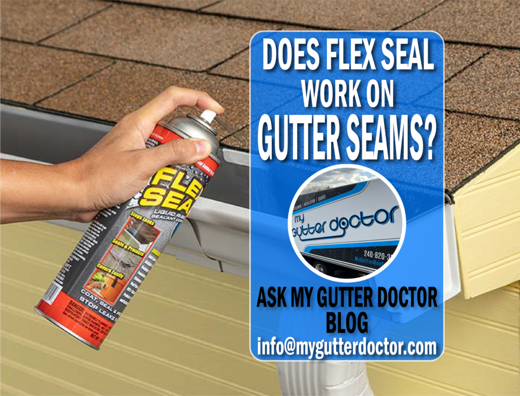 does flex seal work on gutter seams